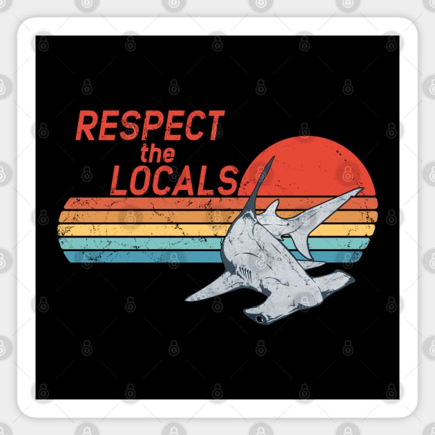 Respect the Locals Sticker by NicGrayTees